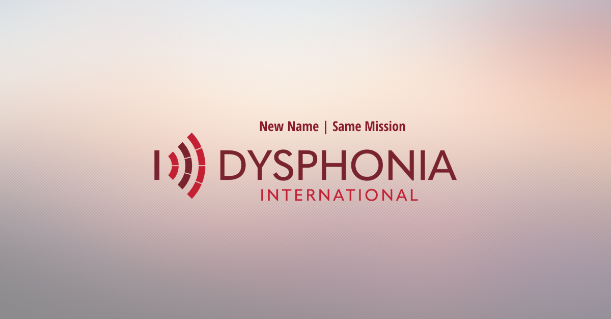 Read more about the article Dysphonia International | New Name, Same Mission